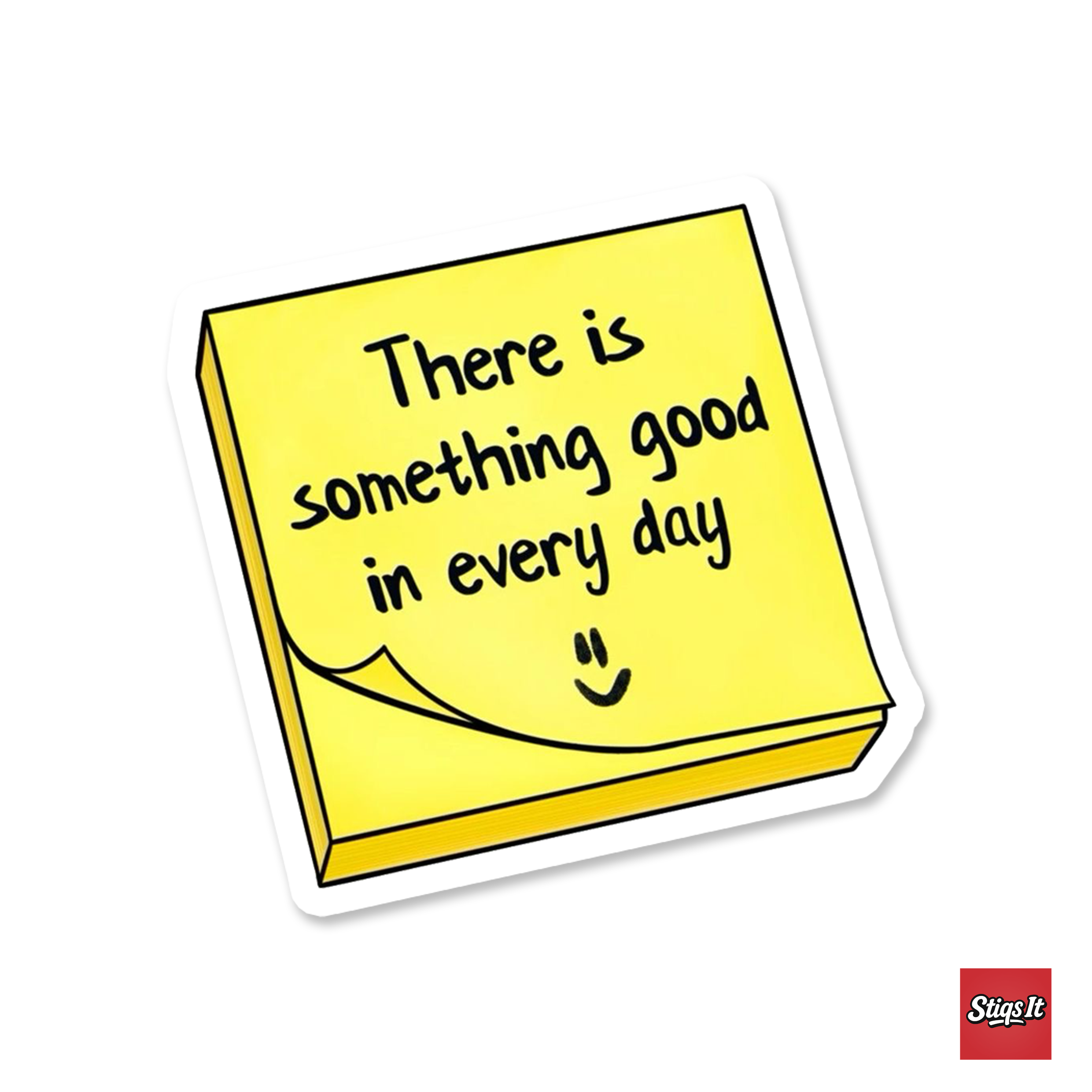 There is something good in every day Sticker