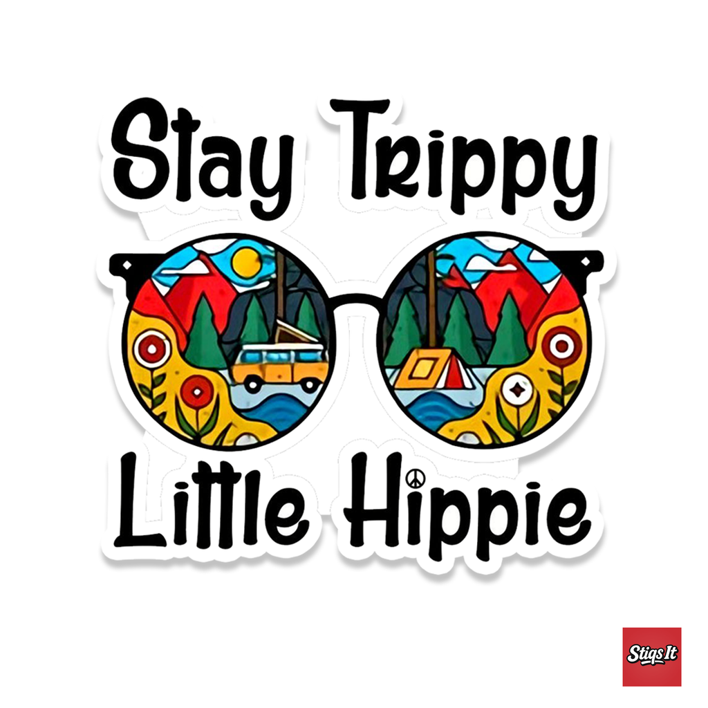 Stay Trippy Little Hippie Sticker