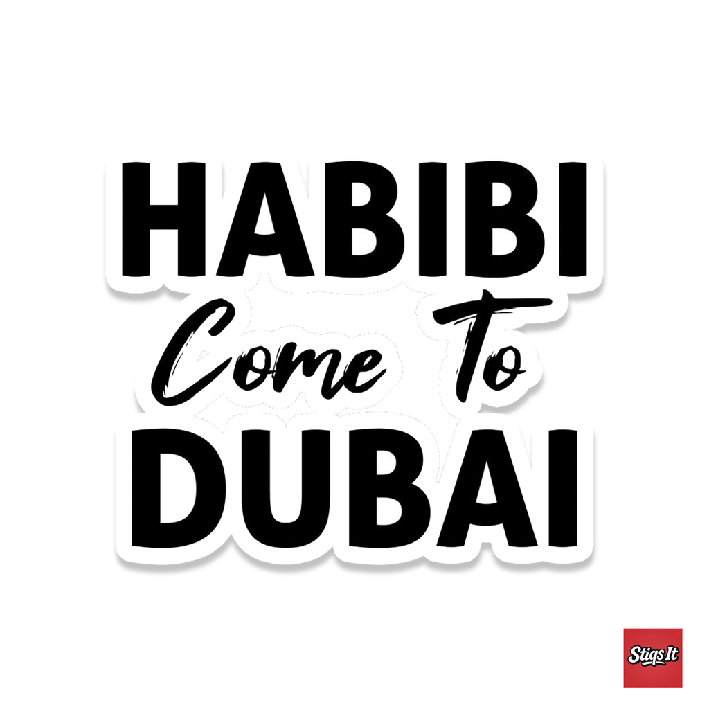 Habibi Come to Dubai Sticker