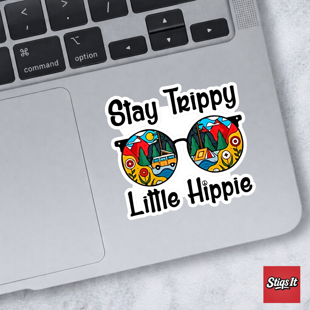 Stay Trippy Little Hippie Sticker
