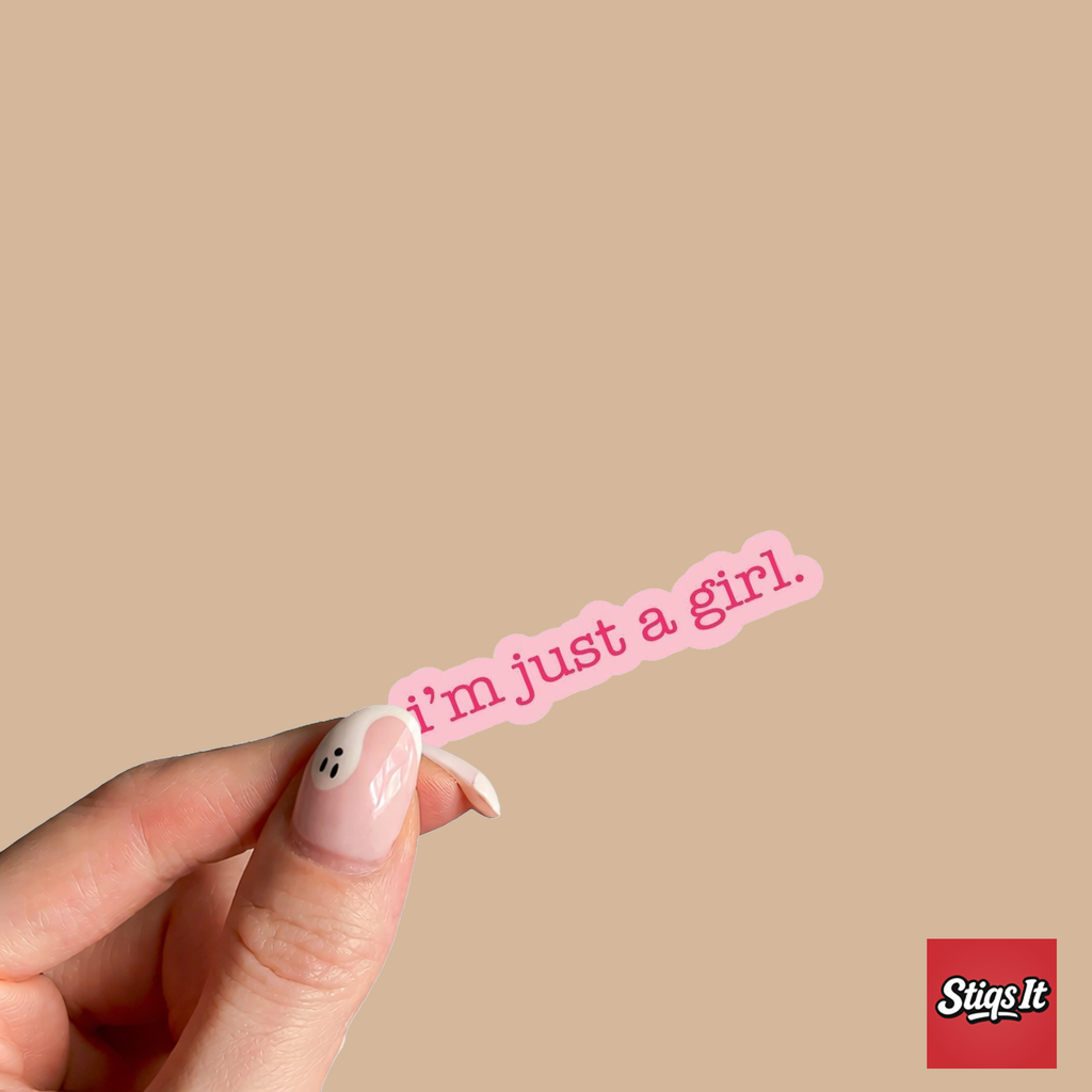 Im Just A Girl Sticker
