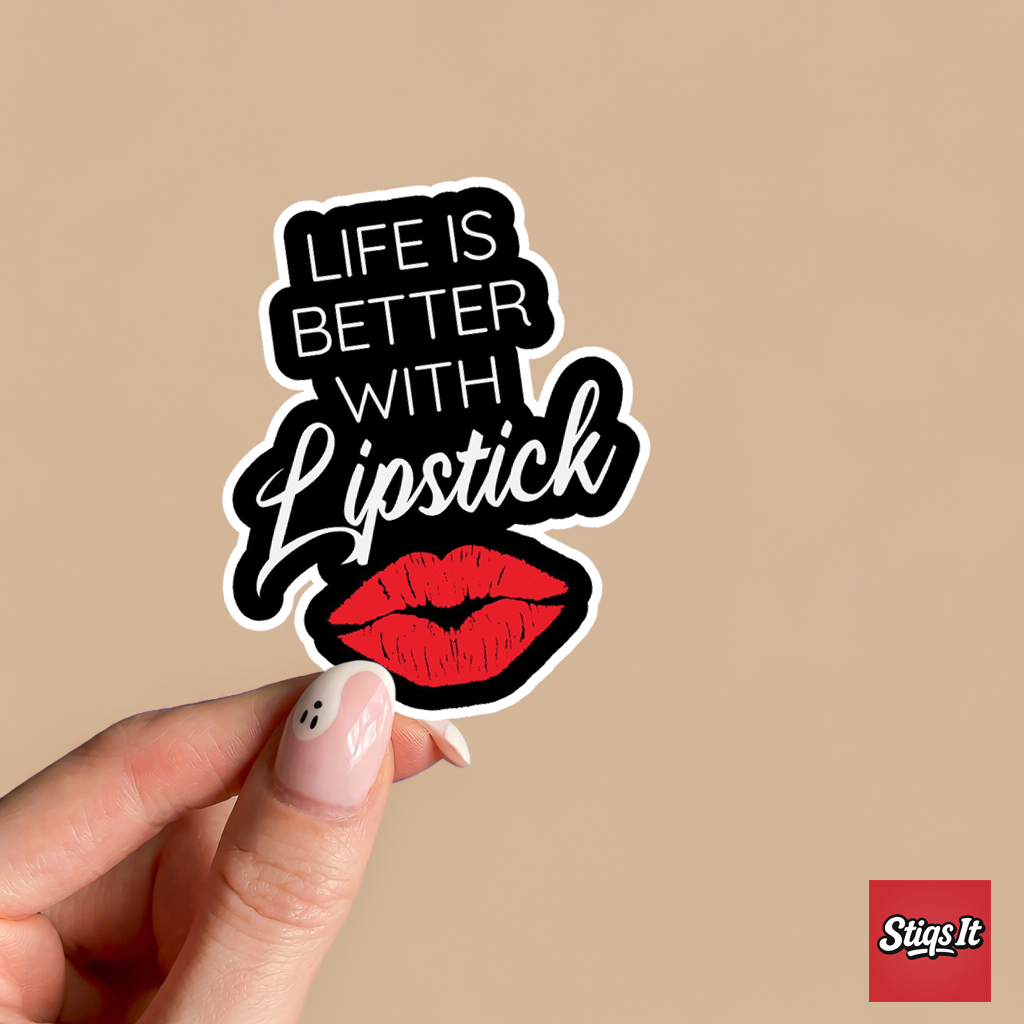Life is better with lipstick Sticker